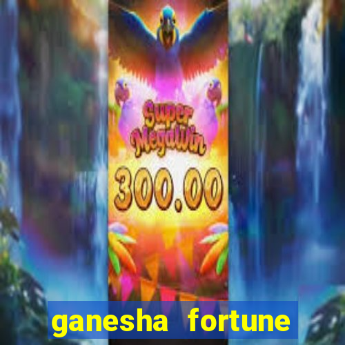 ganesha fortune minutos pagantes